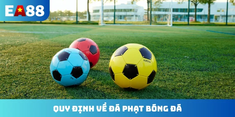 Quy định về đá phạt bóng đá